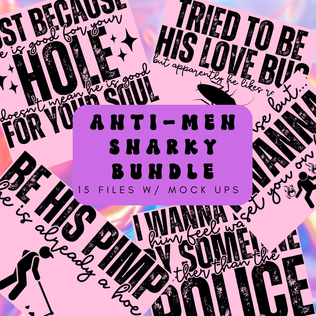 Snarky Anti-Men Anti-Vday BUNDLE | PNG Download