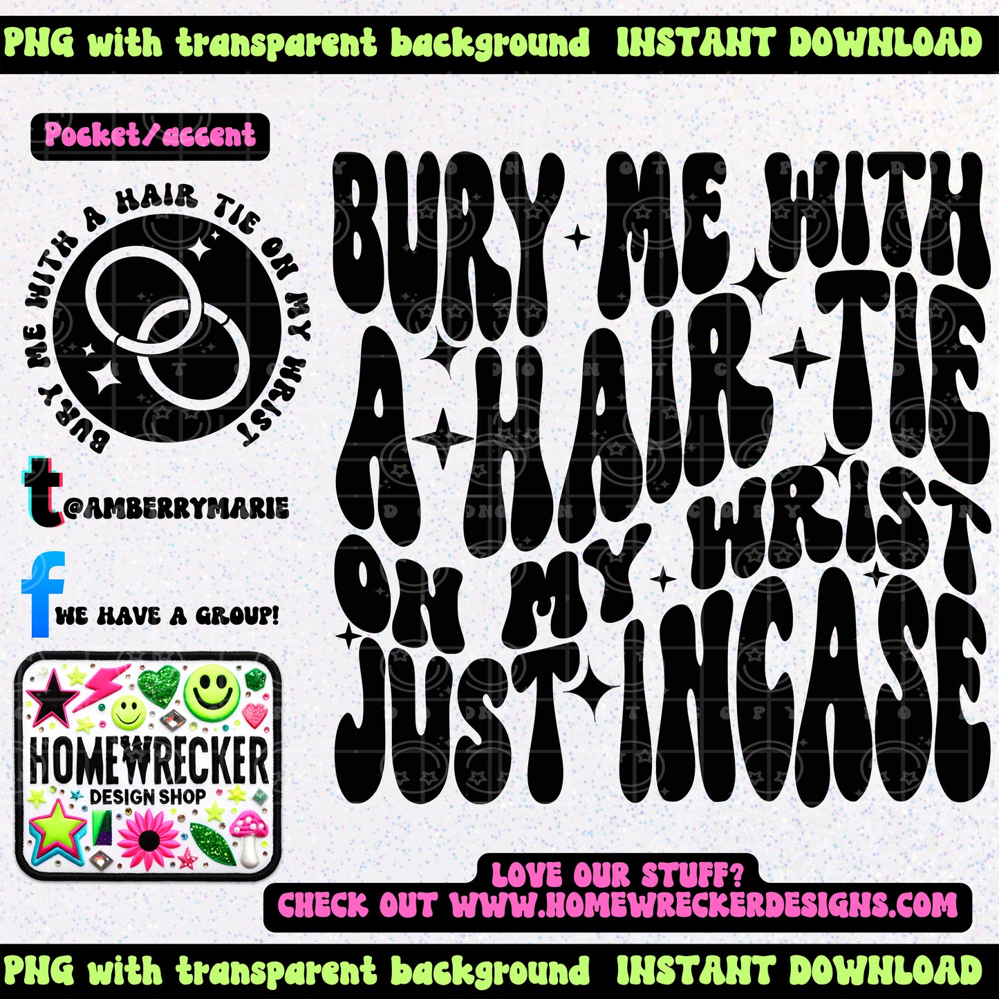 Bury me with a Hair Tie | Wavy Snarky PNG