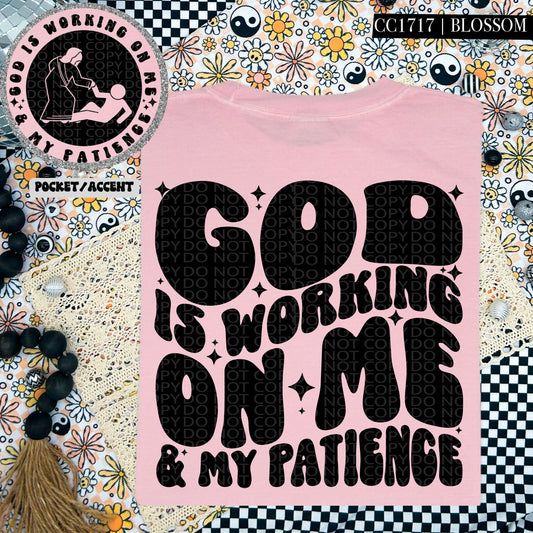 God Is Working On Me & My Patience  | Wavy Design, Front Pocket, Snarky PNG