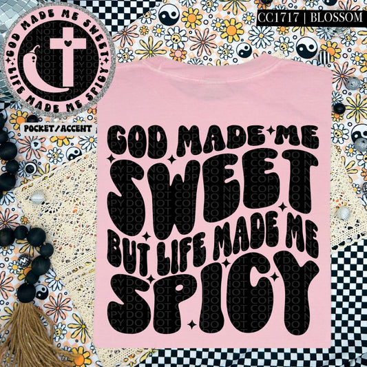 God Made Me Sweet But Life Made Me Spicy  | Wavy Design, Front Pocket, Snarky PNG