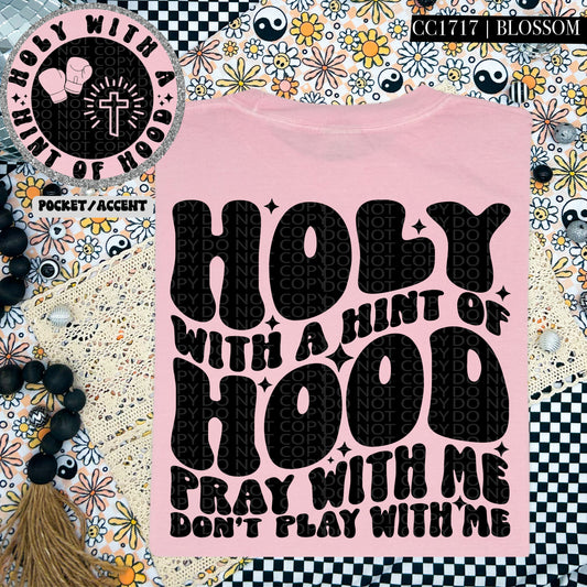 Holy With A Hint Of Hood  | Wavy Design, Front Pocket, Snarky PNG