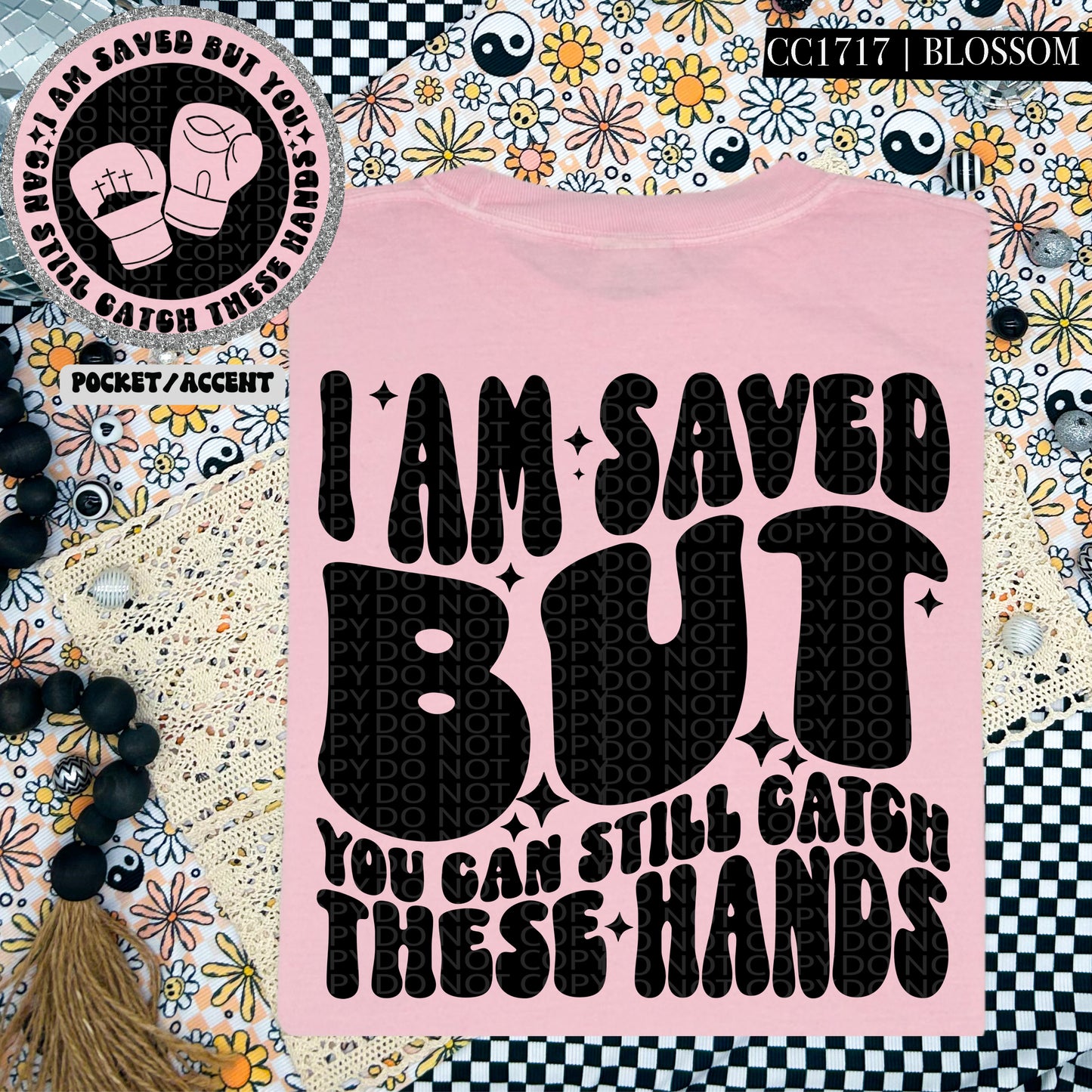 I Am Saved But You Can Still Catch These Hands  | Wavy Design, Front Pocket, Snarky PNG