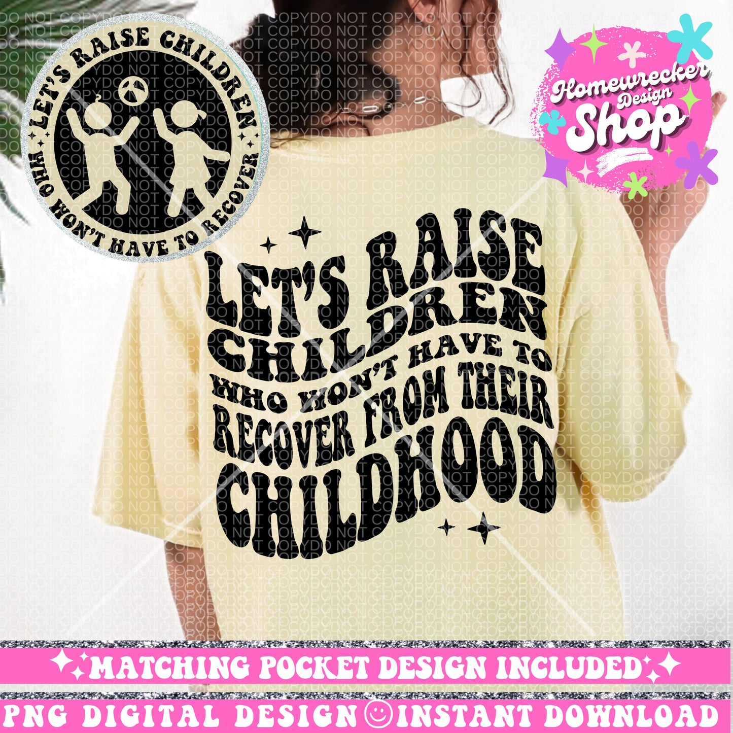 Let's Raise Children Who Won't Have to Recover From Their Childhood, Png Design, Coparenting, Trendy Designs, Wavy Font designs, Retro Wavy