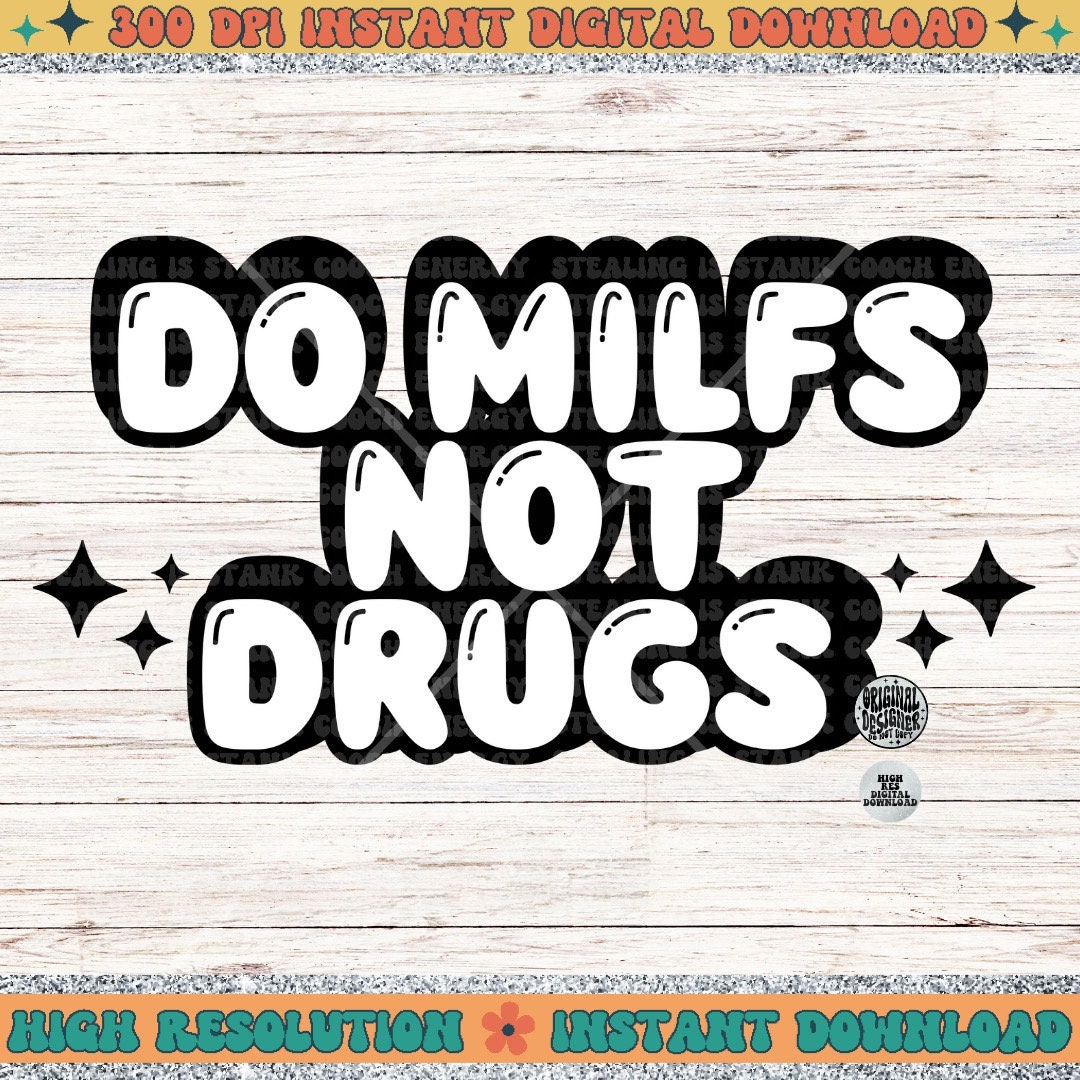 Do MILFS not drugs PNG Download