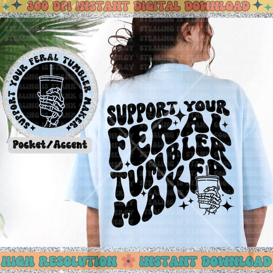 Support Your Feral Tumbler Maker PNG Download