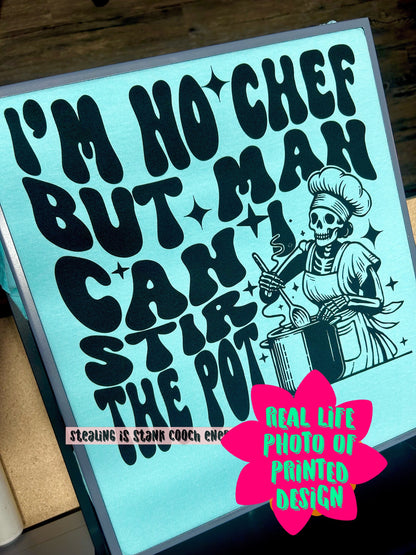 I’m no chef but boy can I stir the pot PNG