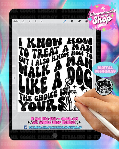 I Know How To Treat A man PNG