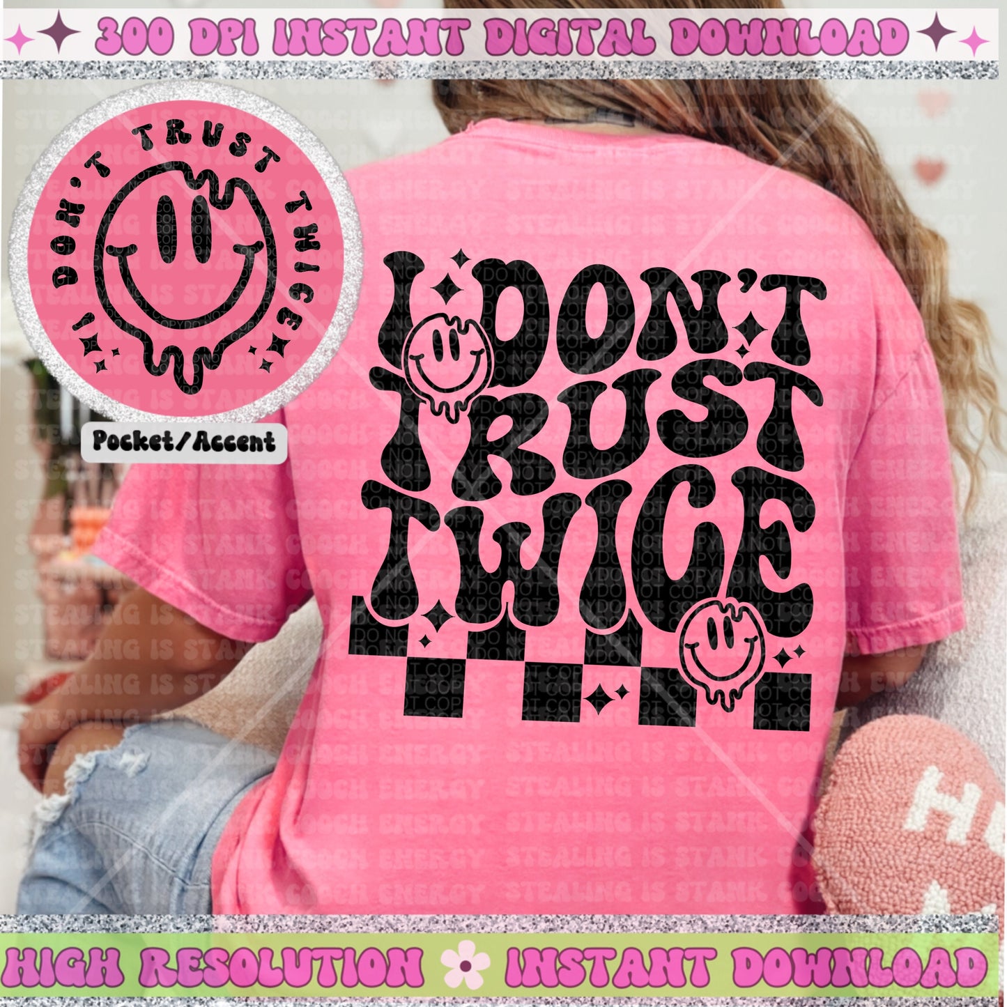 I Don’t Trust Twice PNG Download, sublimation designs