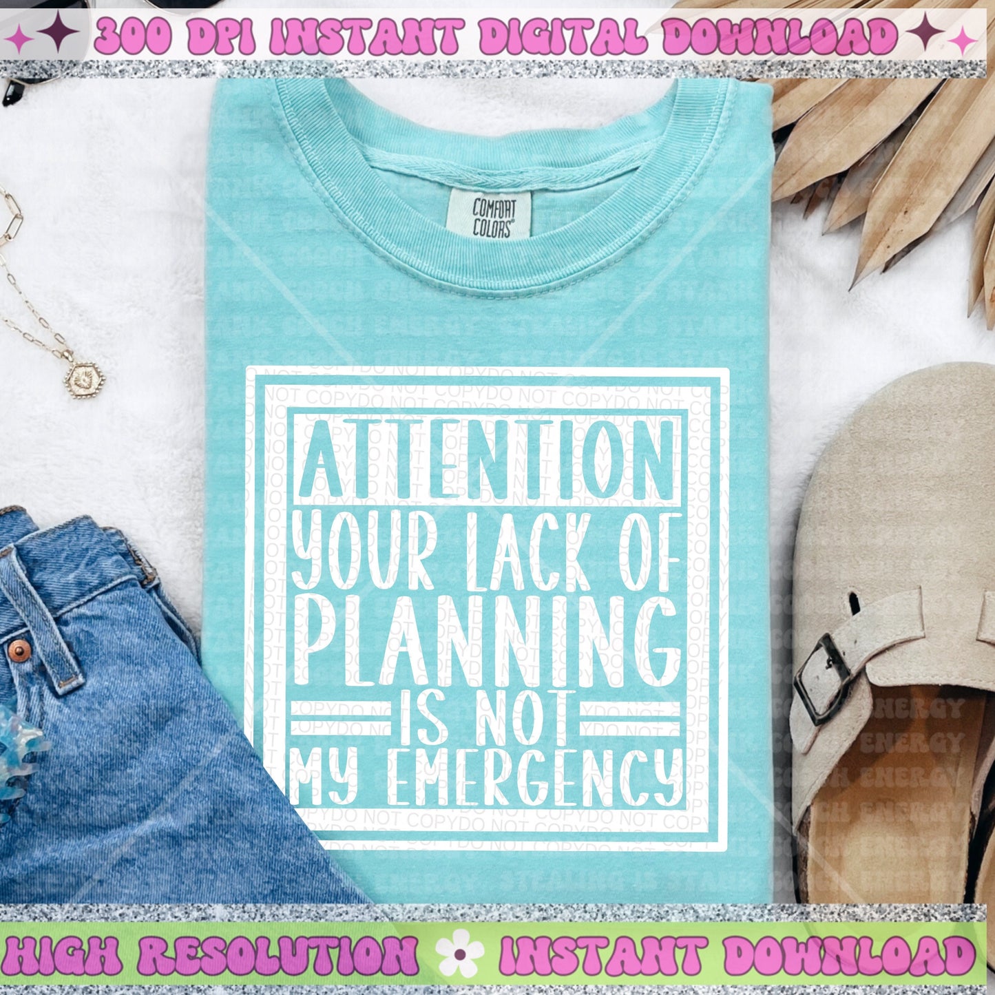 Your lack of planning is not my emergency PNG Download