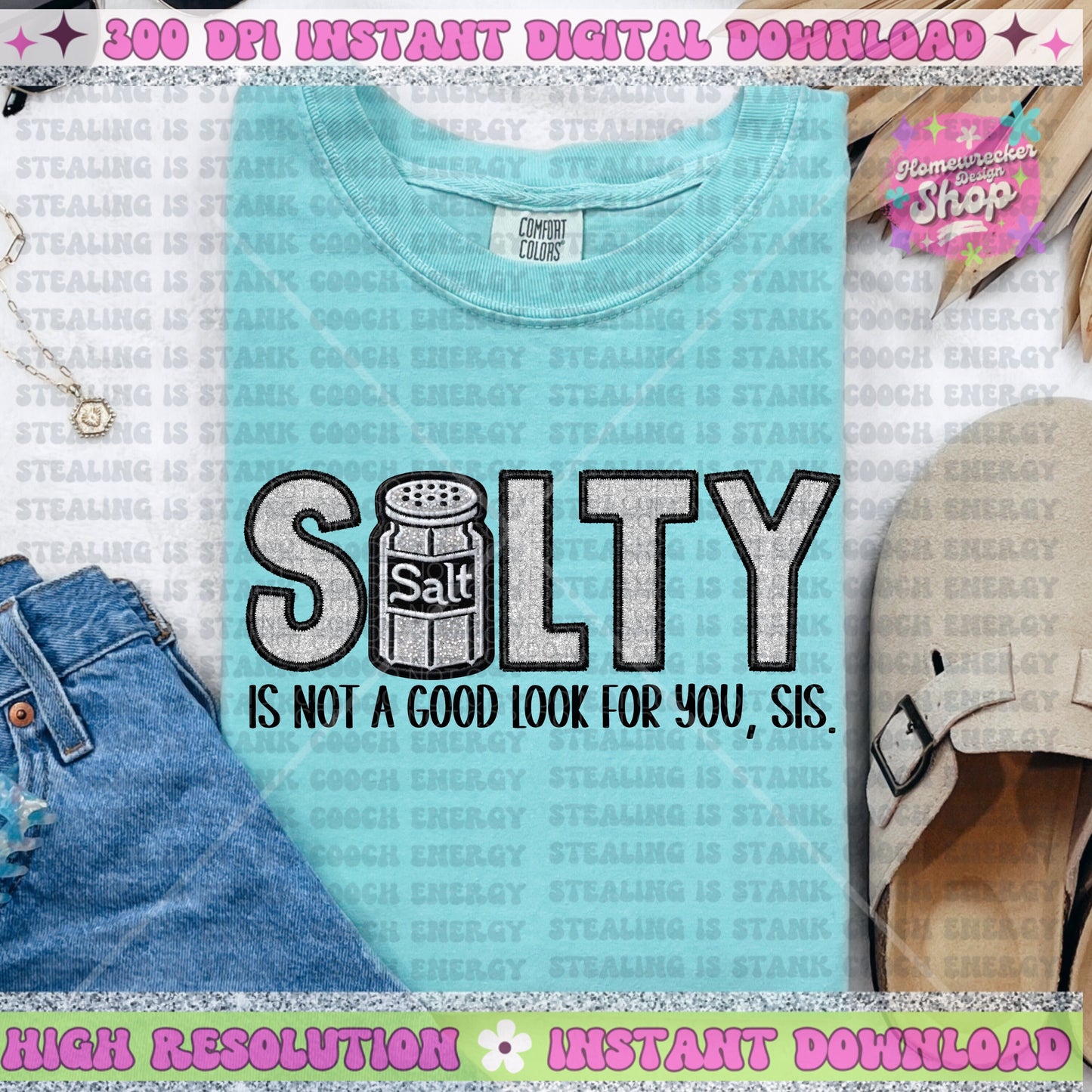 Salty is not a good look for you sis PNG faux embroidery faux glitter PNG digital download