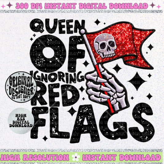 Queen of ignoring Red flags PNG faux embroidery faux glitter PNG digital download