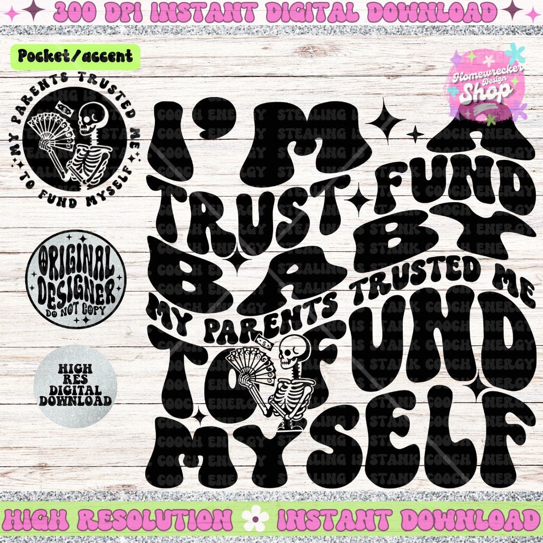 I’m A Trust Fund Baby PNG