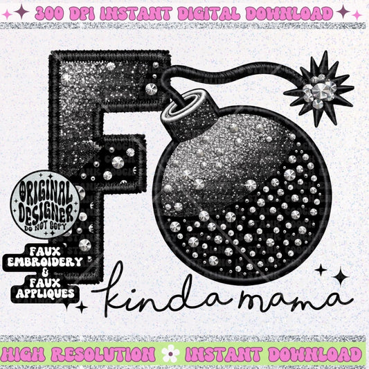 F Bomb Kinda Mama PNG Faux Embroidery Faux glitter digital download