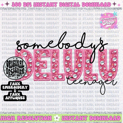 Somebody’s Delulu Teenager PNG Faux Embroidery Faux glitter digital download