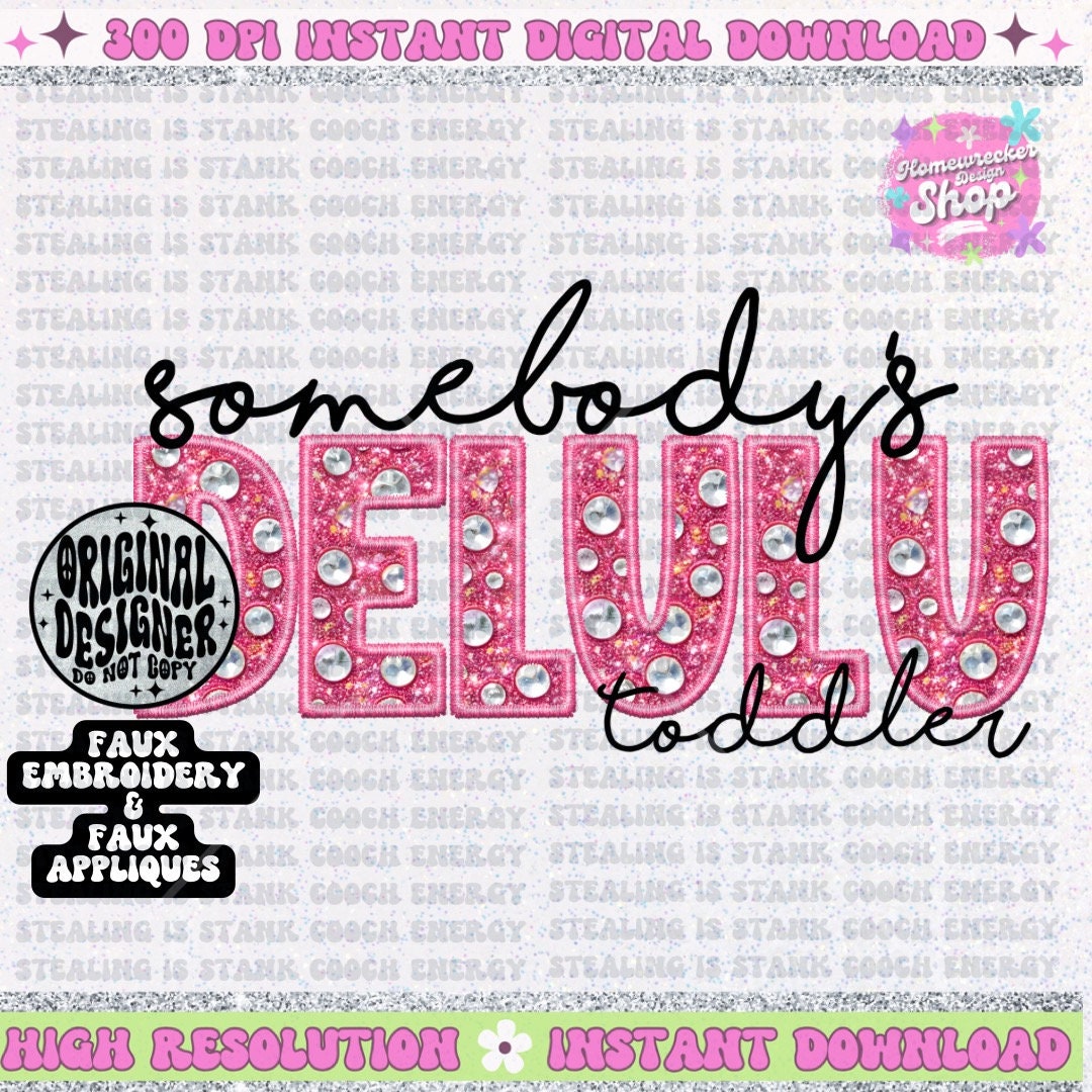 Somebody’s Delulu Toddler PNG Faux Embroidery Faux glitter digital download