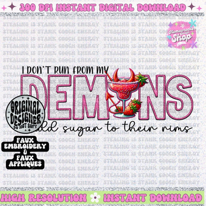 I don’t run from my demons Strawberry Margarita salt and sugar versions included PNG Faux Embroidery Faux glitter digital download