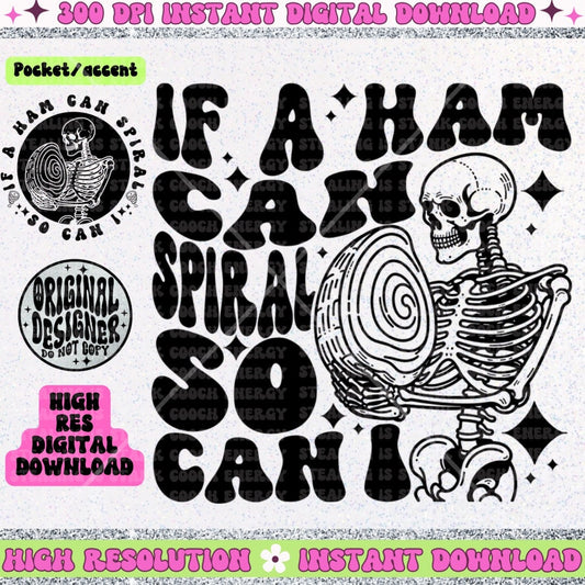 If a ham can spiral so can I PNG digital download