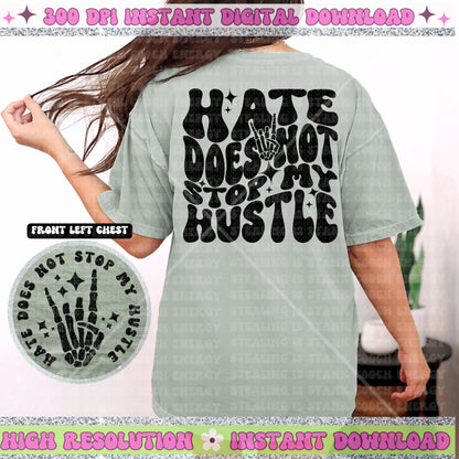 Hate Does Not Stop my Hustle PNG Download