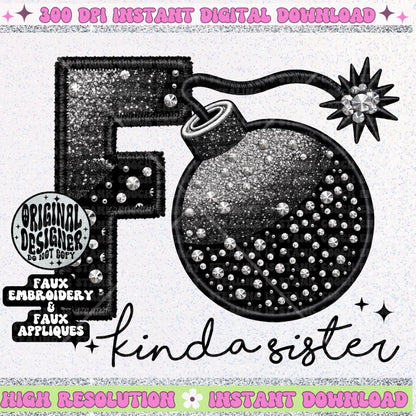 F Bomb Kinda Sister PNG Faux Embroidery Faux glitter digital download