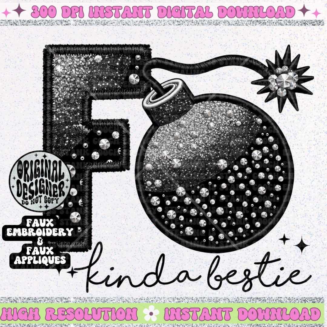 F Bomb Kinda Bestie PNG Faux Embroidery Faux glitter digital download