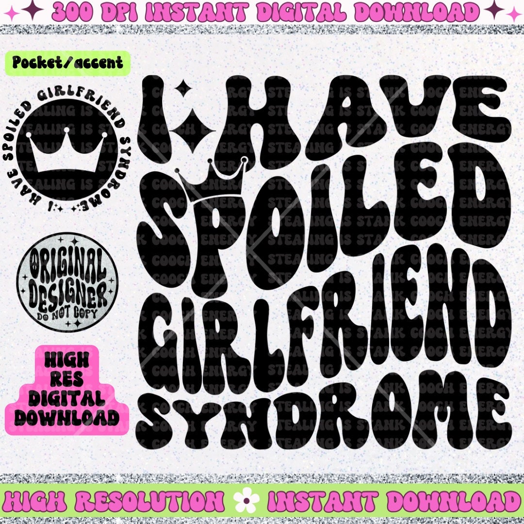 I have spoiled girlfriend syndrome PNG Download