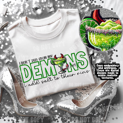 I don’t run from my demons Lime Margarita salt and sugar versions included PNG Faux Embroidery Faux glitter digital download