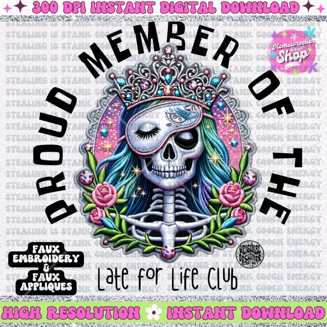 Proud Member of the Late for Life Club PNG Faux Embroidery Faux glitter digital download