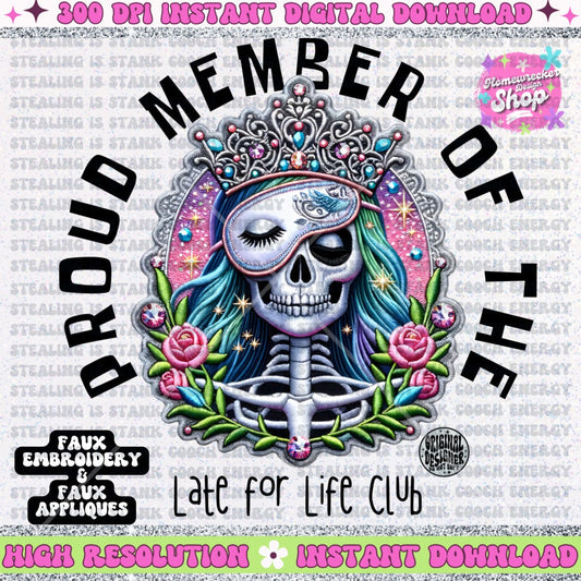 Proud Member of the Late for Life Club PNG Faux Embroidery Faux glitter digital download