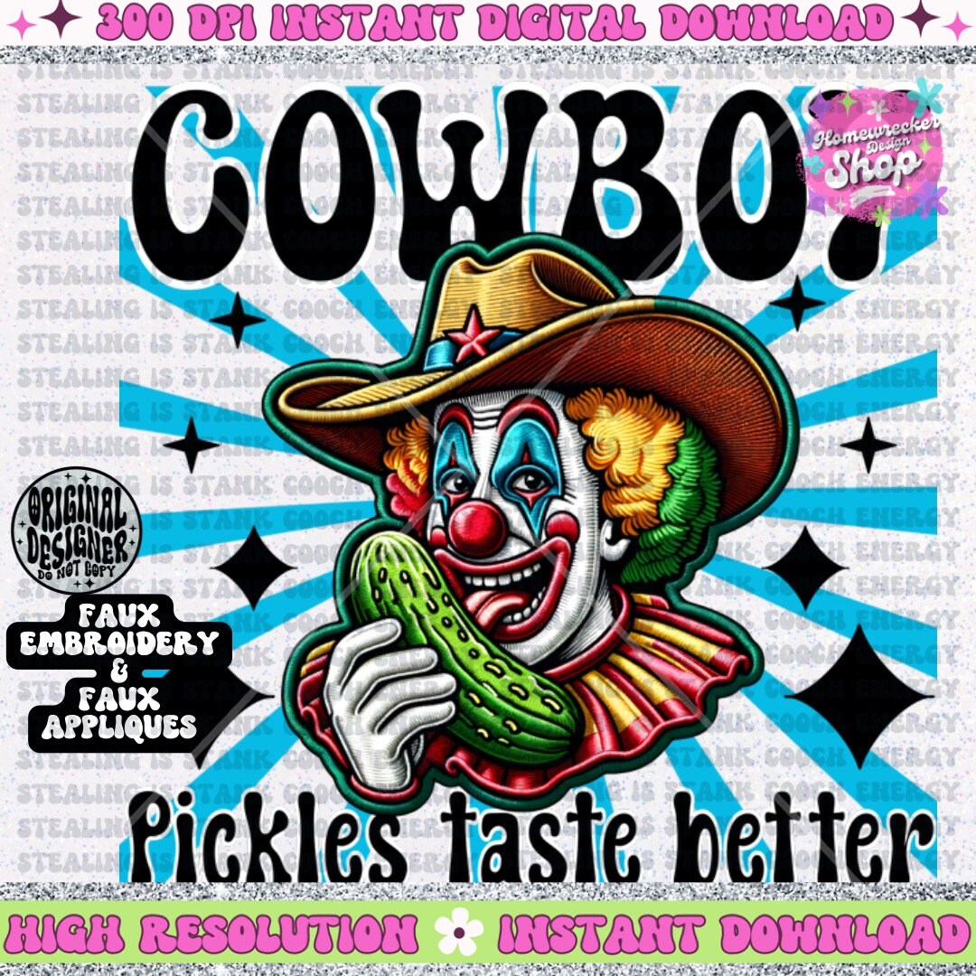 cowboy pickles taste better PNG clown pickle  faux embroidery PNG