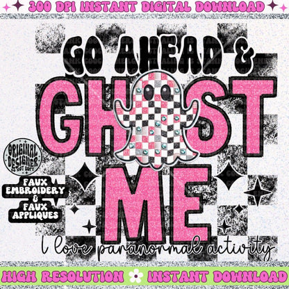 Go Ahead and Ghost Me Faux Embroidery Faux appliqués PNG