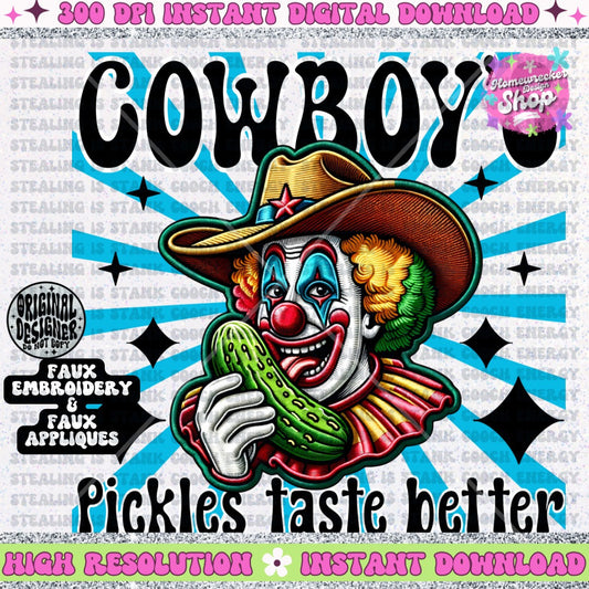 cowboy pickles taste better PNG clown pickle  faux embroidery PNG