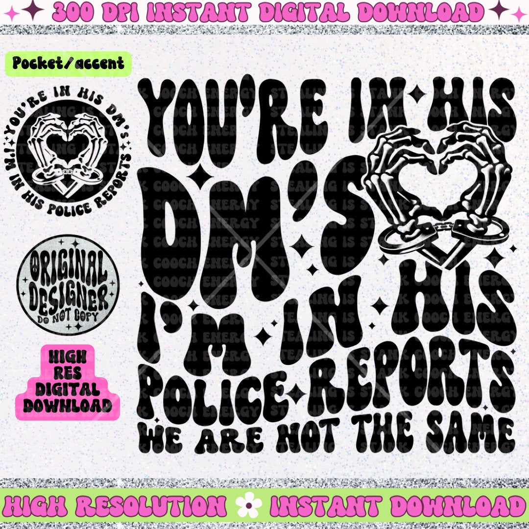 You’re in his DM’s I’m in his police reports  PNG