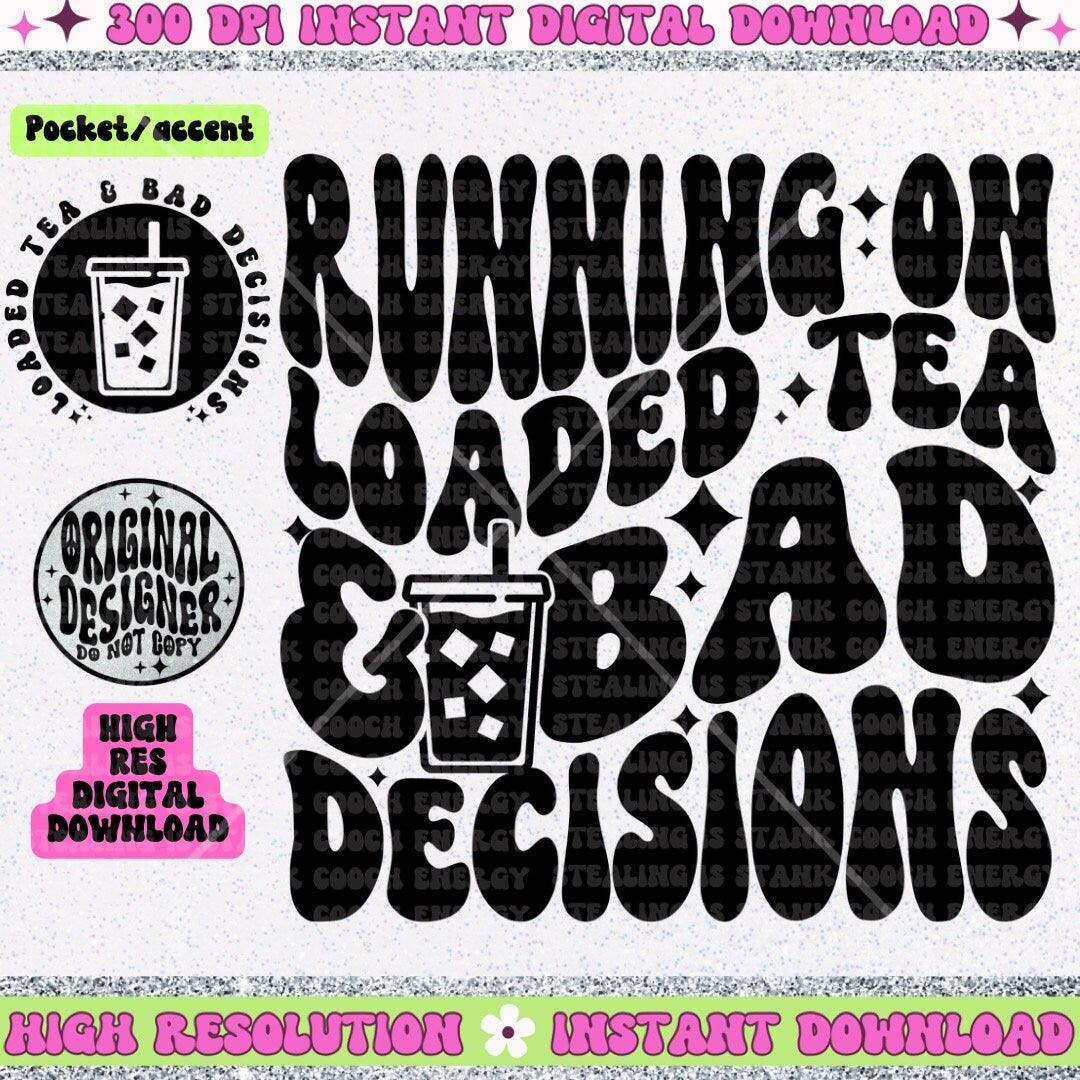 Running on Loaded Tea and Bad Decisions PNG