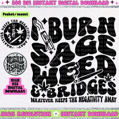 I burn Sage weed and bridges PNG