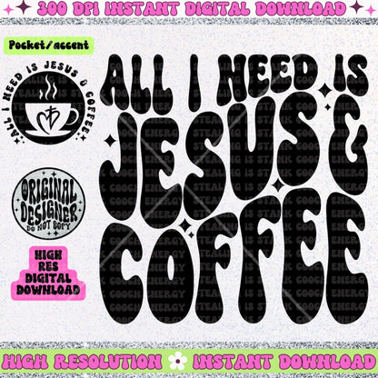 All I Need is Jesus and Coffee PNG