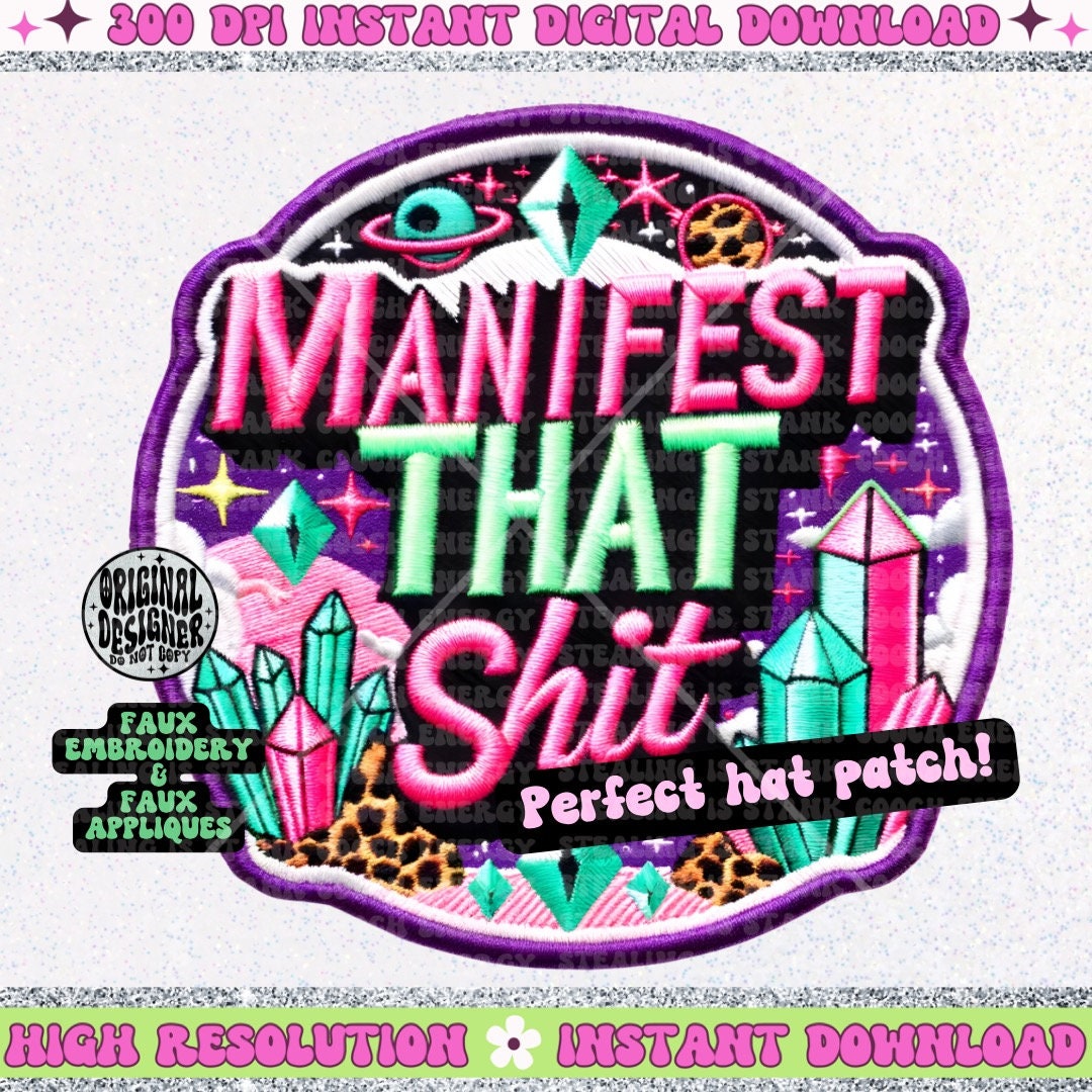 Manifest That Shit, crystals, Neon, stacked FAUX embroidery patches, digital download, PNG