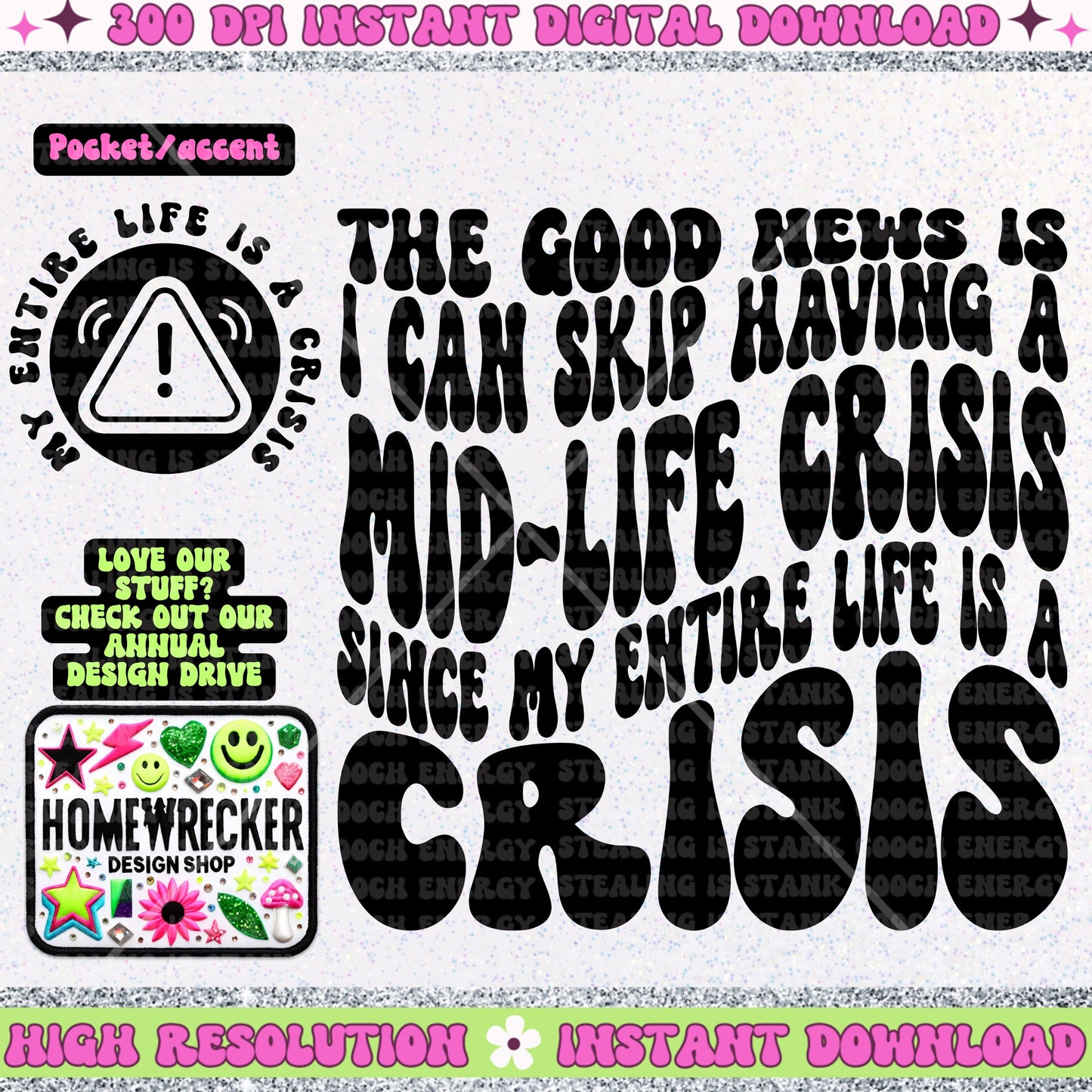 My entire life is a crisis, PNG digital download