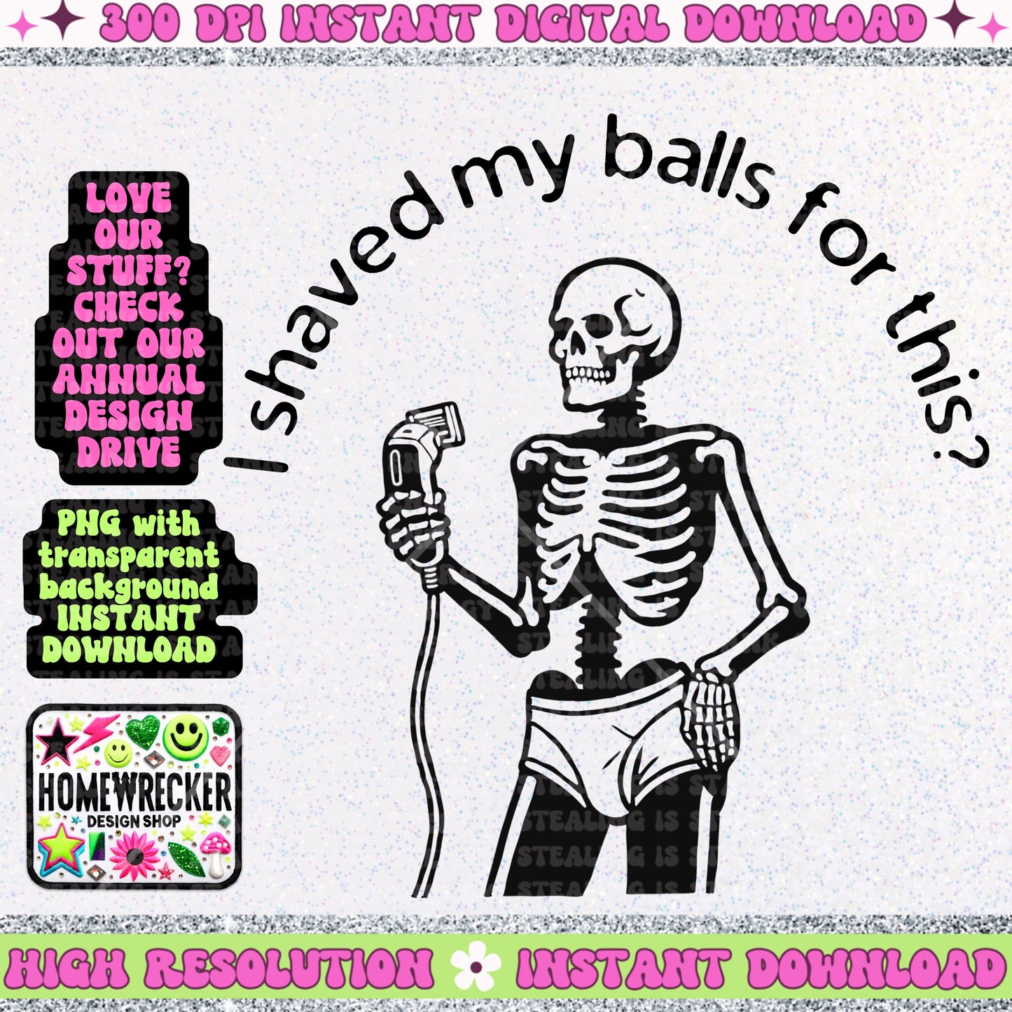 I shaved my balls for this, funny mens designs, mens tshirt designs, skeleton, dad humor, sublimation design, instant download PNG