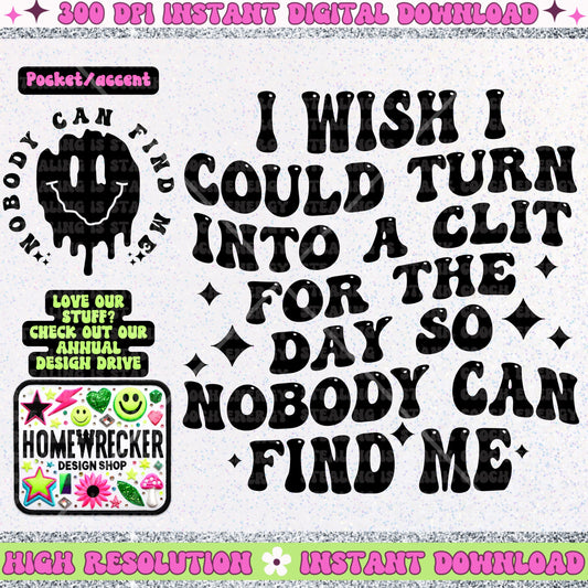 I wish I could turn into a clit for the day so nobody can find me PNG, Digital Download, Trendy Wavy Letters, PNG design, Retro Wavy quote