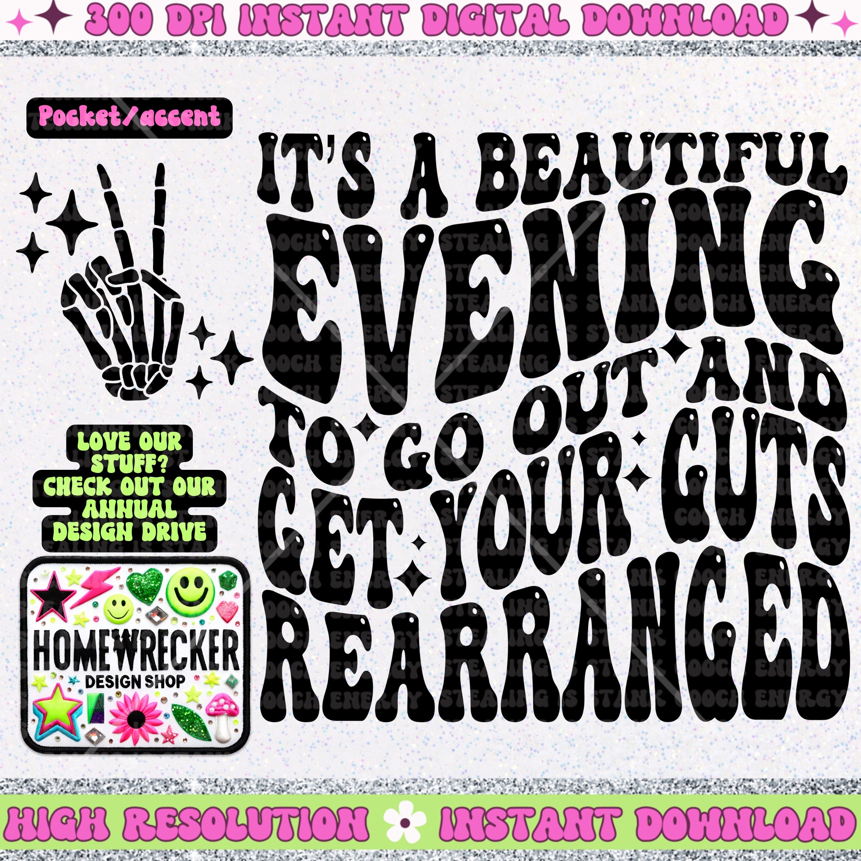 Guts Rearranged It’s a beautiful evening to go out and get your guts rearranged PNG, D ...
