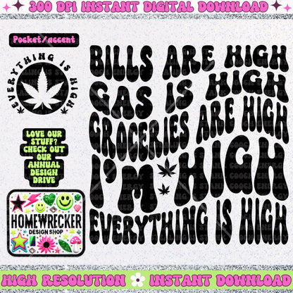 Everything is high PNG, digital download, snarky shirt designs