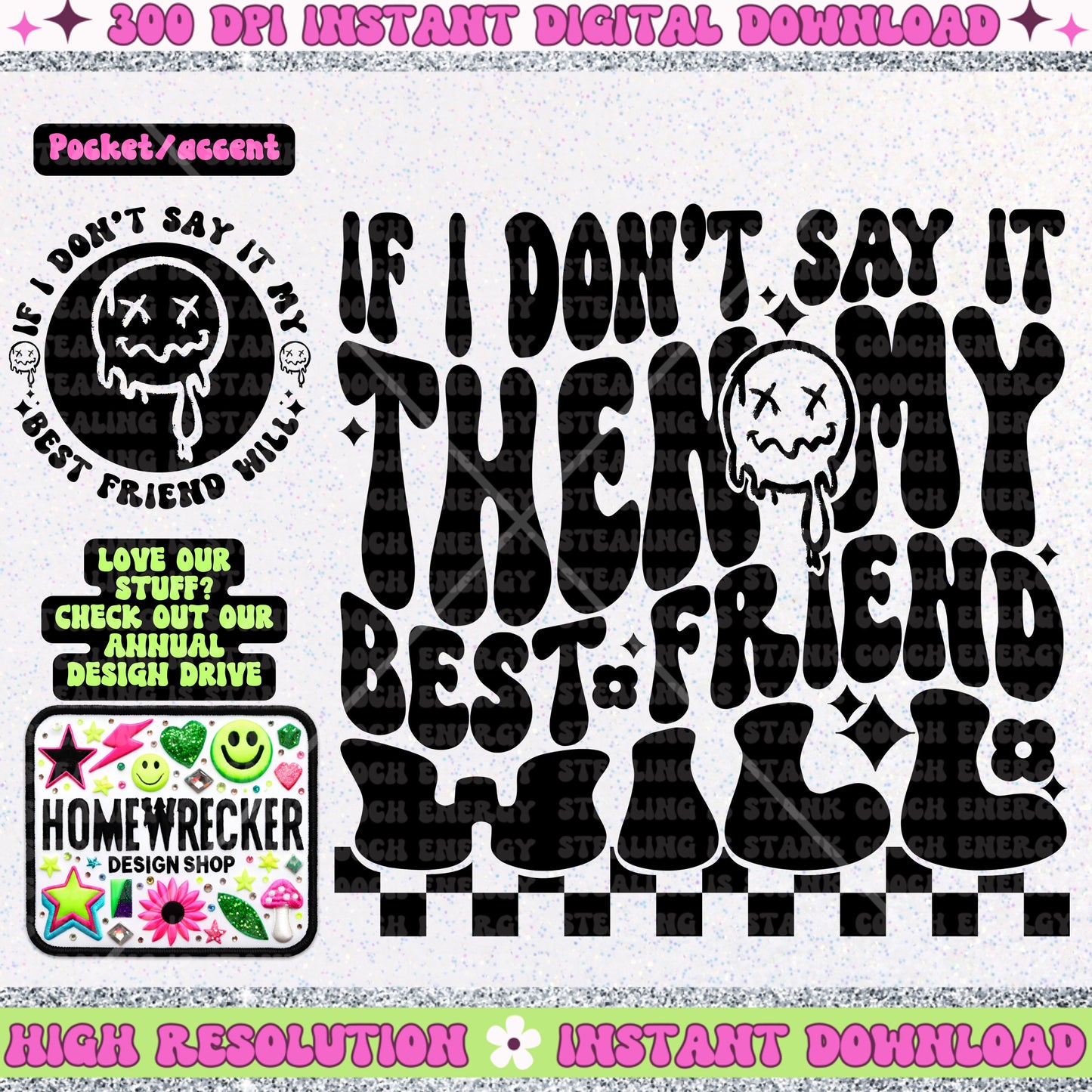 If I don’t say it then my best friend will, PNG digital download