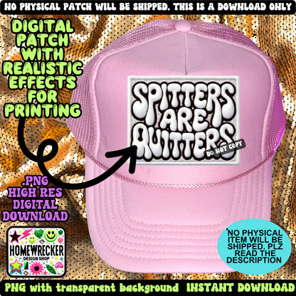 Spitters are quitters, digital patch, digital download, PNG