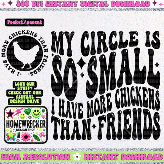 My circle is so small I have more chickens than friends PNG, Digital Download, chicken mom Png, Trendy Wavy Letters, Retro Wavy quote