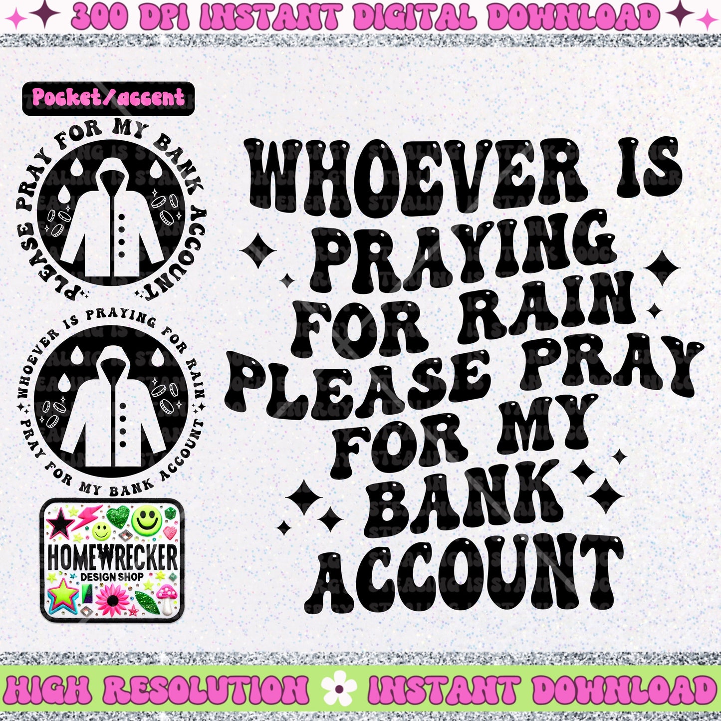 Whoever is praying for rain please pray for my bank account, snarky shirt design, sublimation, transparent background, funny PNG