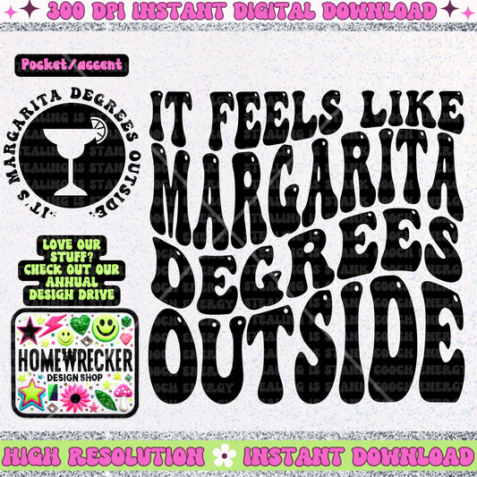 It feels like margarita degrees outside  PNG, Digital Download, summer Png, Trendy Wavy Letters, margarita PNG, Retro Wavy quote