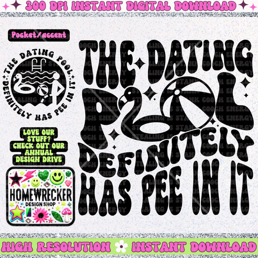 The dating pool definitely has pee in it PNG, Digital Download, Trendy Wavy Letters, funny PNG, Retro Wavy quote