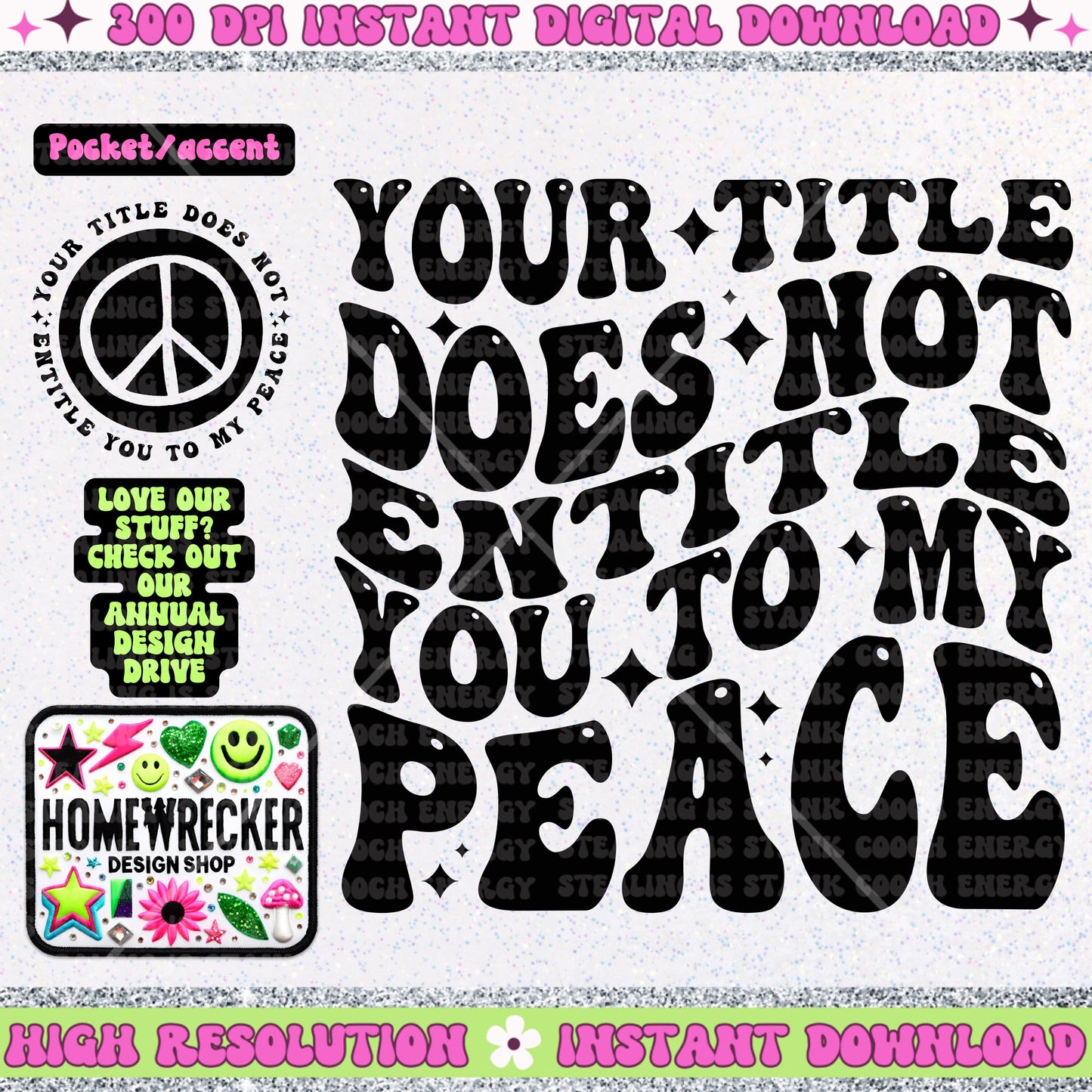 Your title does not entitle you to my peace | PNG | Instant download