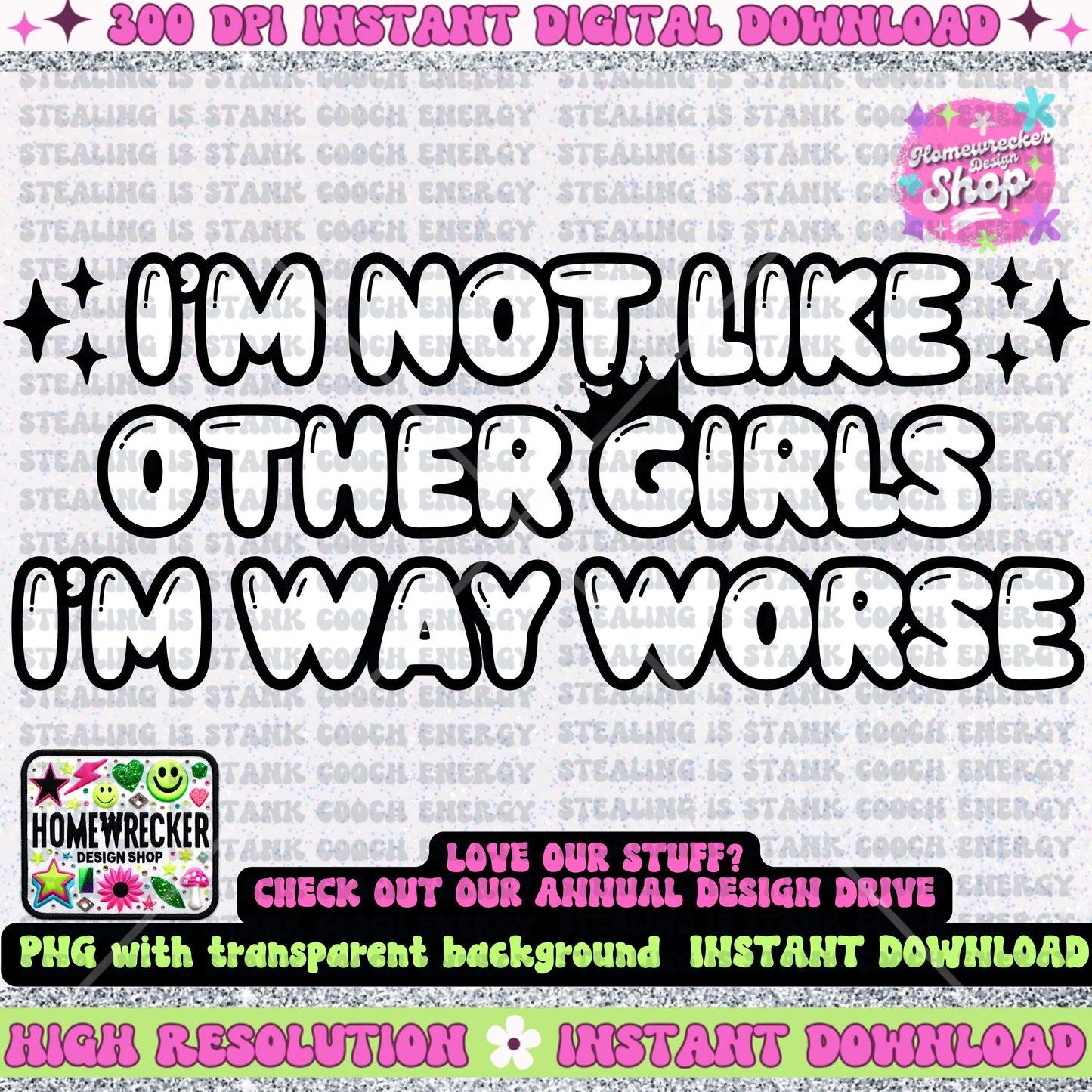 I’m not like other girls i’m way worse PNG, retro bubble font, affirmations, sarcasm, snarky, digital download