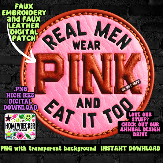 Real men wear pink and eat it too, faux leather patch, hat patch, FAUX embroidery patch, hat patch, digital download, PNG for printing